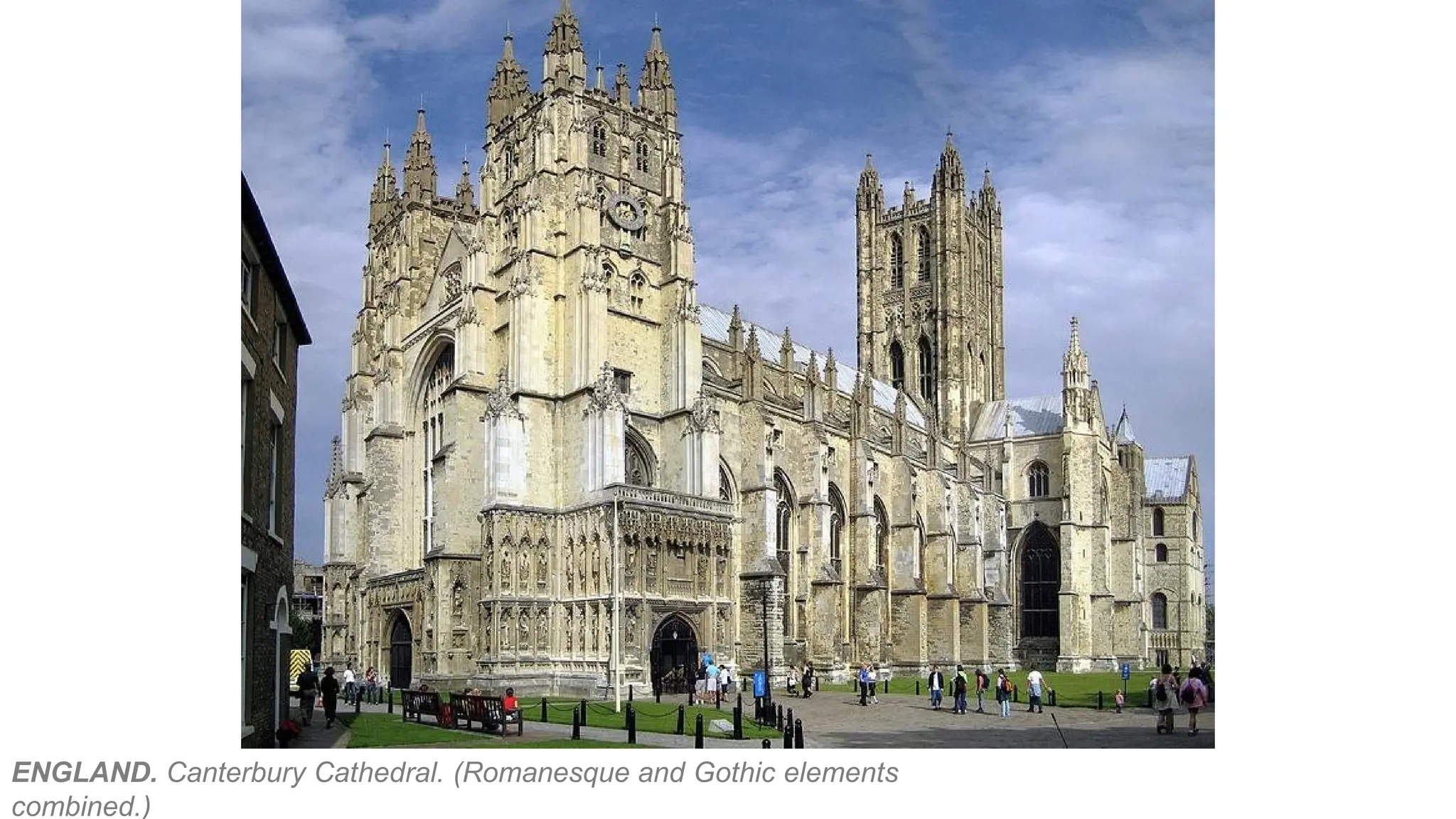 ENGLAND. Canterbury Cathedral. (Romanesque and Gothic elements
combined.)
 