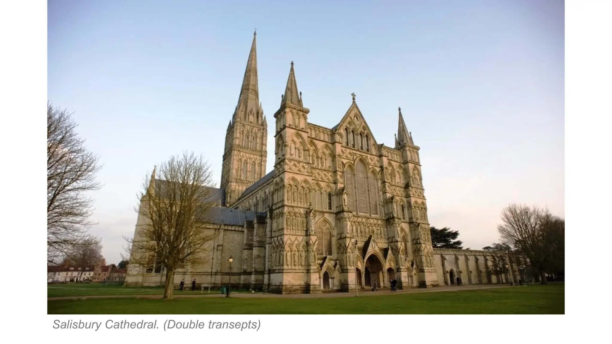 Salisbury Cathedral. (Double transepts)
 