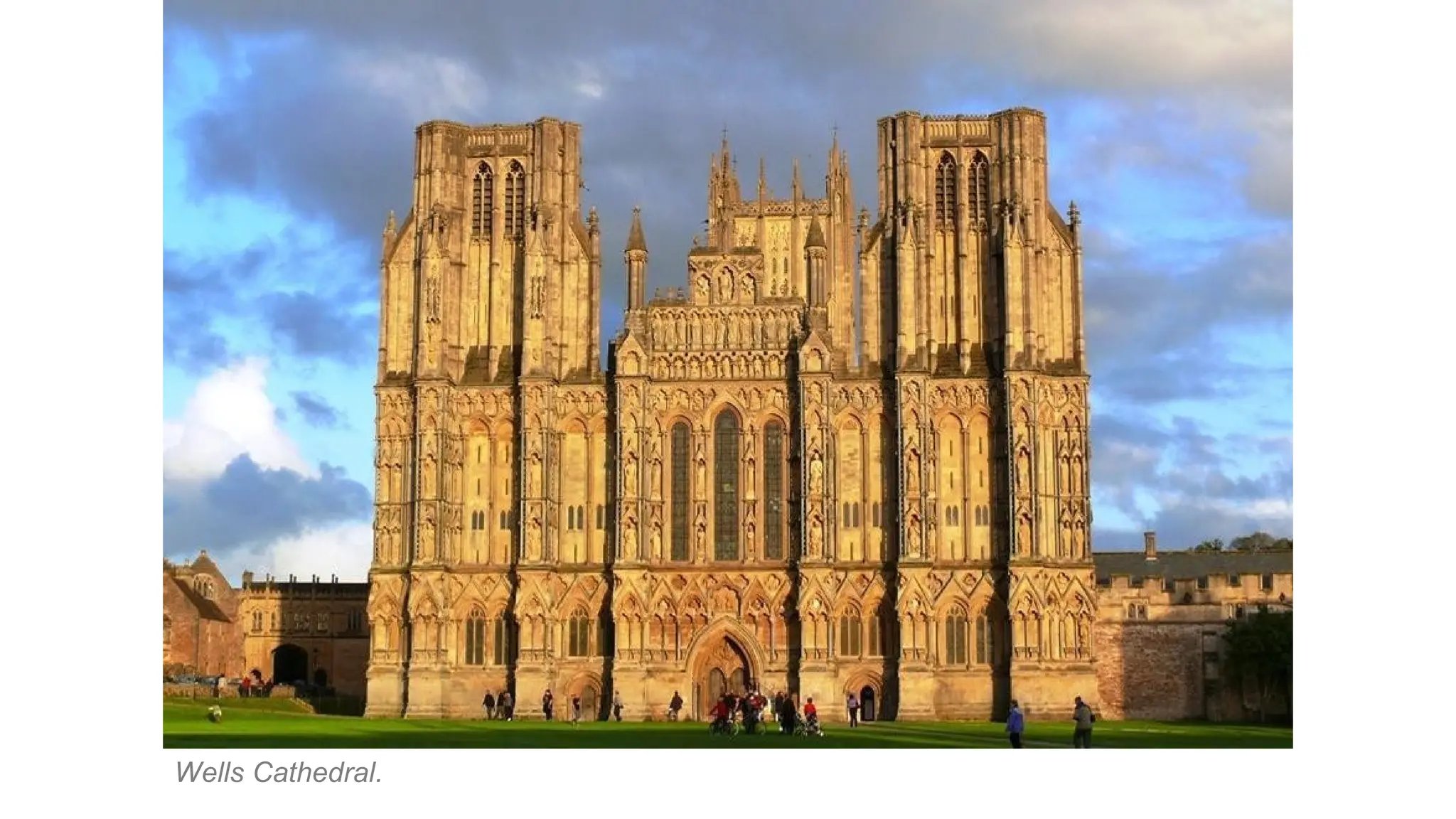 Wells Cathedral.
 
