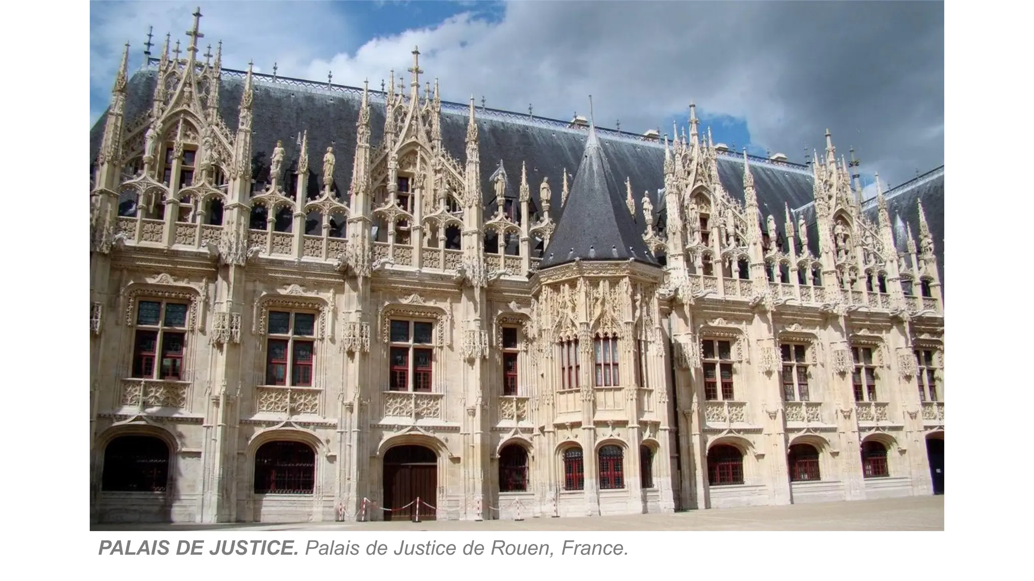 PALAIS DE JUSTICE. Palais de Justice de Rouen, France.
 