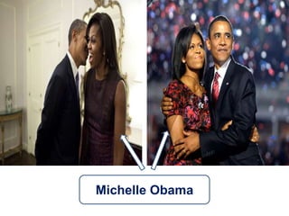 Michelle Obama
 