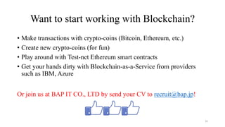 Want to start working with Blockchain?
• Make transactions with crypto-coins (Bitcoin, Ethereum, etc.)
• Create new crypto...