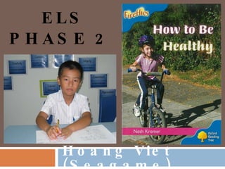   ELS PHASE 2 Hoang Viet (Seagame) 