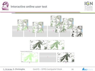 22C. Hoarau, S. Christophe GeoVIS – ISPRS GeoSpatial Week
Interactive online user test
02.07.1
 