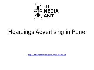 Hoardings Advertising in Pune
http://www.themediaant.com/outdoor
 