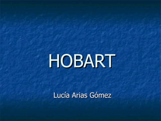 HOBART Lucía Arias Gómez 