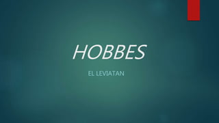 HOBBES
EL LEVIATAN
 