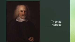 Thomas
Hobbes
 