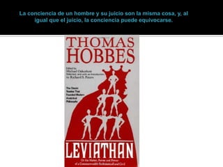 La conciencia de un hombre y su juicio son la misma cosa, y, al igual que el juicio, la conciencia puede equivocarse.