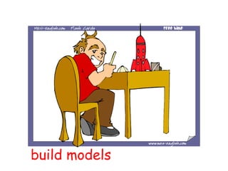 build models
 