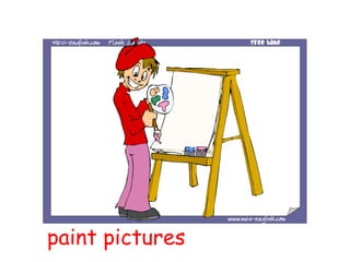 paint pictures
 