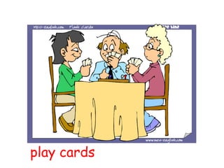 play cards
 