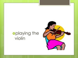 playing

violin

the

 