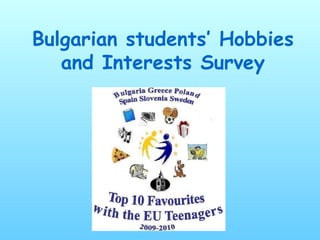 Bulgarian students’ Hobbies and Interests Survey 