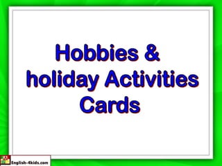 Hobbies&amp;holidaycards