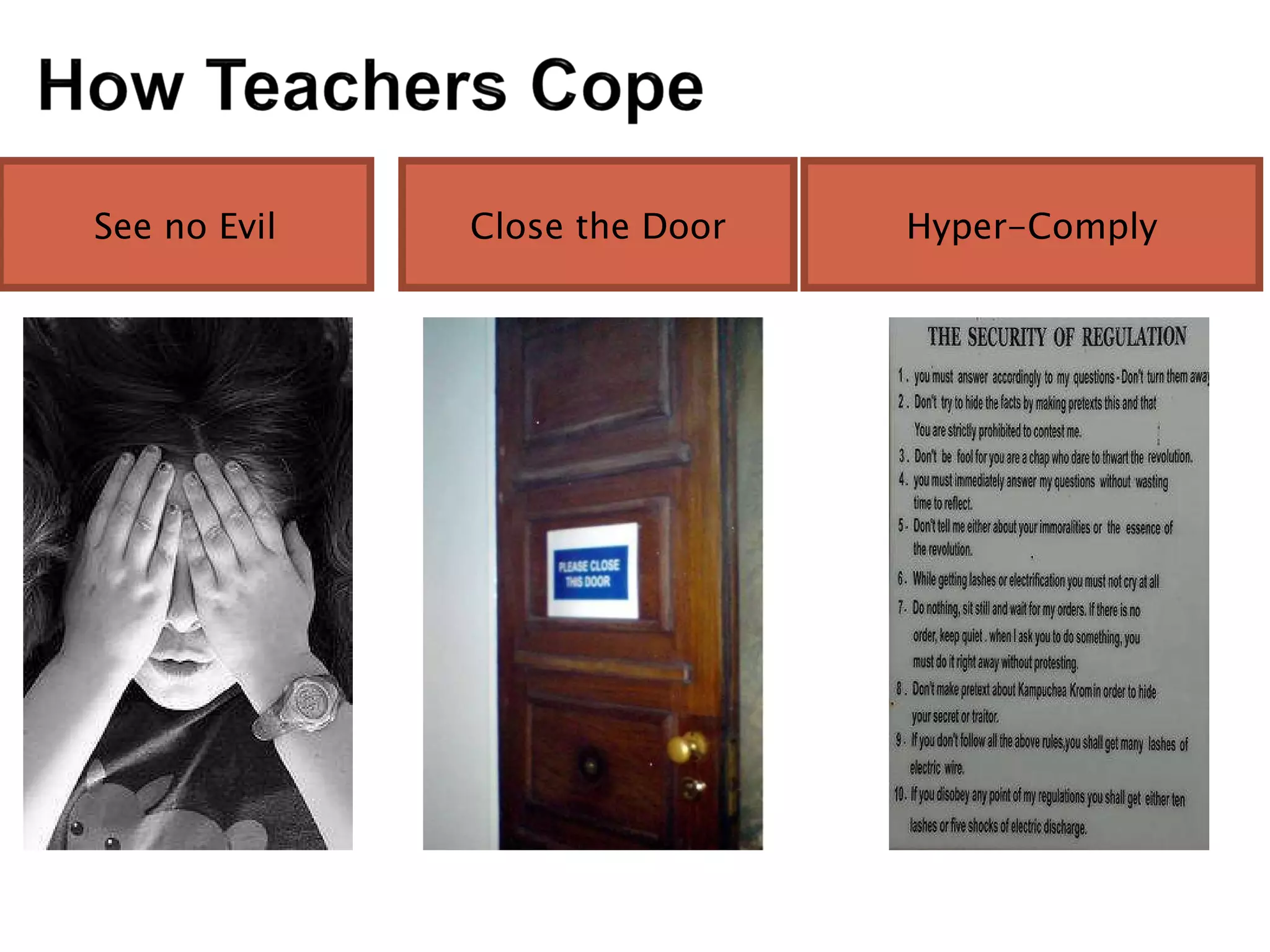 See no Evil Close the Door Hyper-Comply 