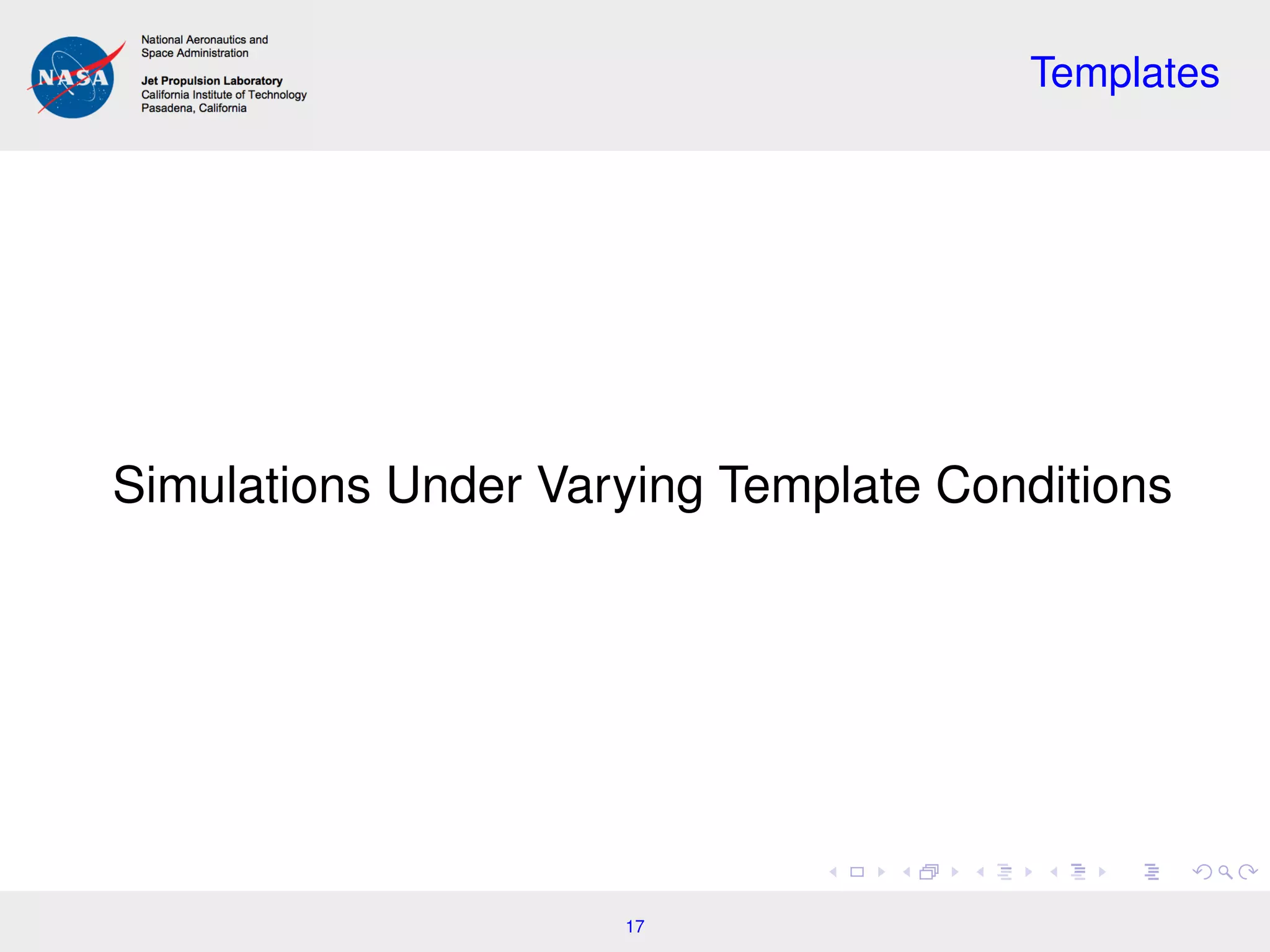 Templates
Simulations Under Varying Template Conditions
17
 