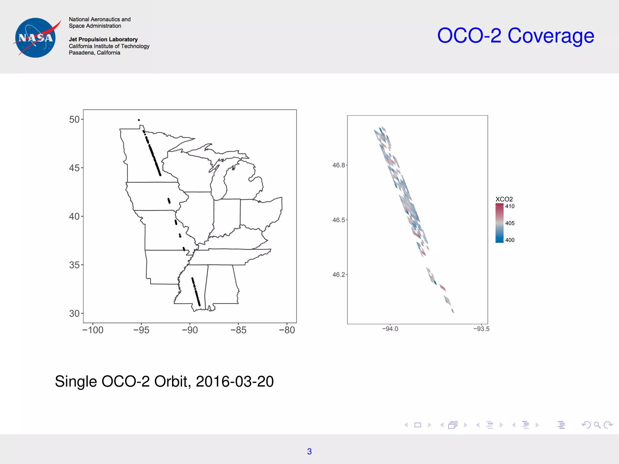 OCO-2 Coverage
qqqqqqqqqqqqqqqqqqqqqqqqqqqqqqqqqqqqqqqqqqqqqqqqqqqqqqqqqqqqqqqqqqqqqqqqqqqqqqqqqqqqqqqqqqqqqqqqqqqqqqqqqqqqqqqqqqqqqqqqqq
qqq
qqqqqqqqqqqqqqqqqq
qqqqqqqqqqqqqqqqqqqqq
qqqqqqqqqqqqqqqqqqqqqqqqqqqqqqqqqqqqqqqqqqqqqqqqqqqqqqqqqqqqqqq
qqqqqq
qqqqqqqqqqqqqqqqq
qqqq
qqqqqqqqqqqqqqqqqqqqqqqqqqqq
qqqqqqqq
qqqqqqqqqqqqqqqq
qqqqqqqqqqqqqqqqqqqqqqqq
q
qqqqqqqqqqqqqqqqqqqqqqqqqqqqqqqqq
qq
qqqqqqqqqqqqqqqqqqqqqq
qqqqqqq
qqqqqqqqqqqqqqqqqqqqqqqqqq
qqqqq
q
qqqqqqq
qqqqqqqqqqqqqqqqqqqqqqq
qqqqqqqqq
qqqqqqqqqqqqqqqqqqqqqqqqqqqqqqqqqqqqqqqqqqqqqqqqqqqqqqqqqqqqqqqqqqqqqqqqqqqqqq
qqqqqqqqqqqqqqqqqqqqqqqqqqqqqqqqqqqqqqqqqqqqqqqqqqqqqqqqqqqq
qqqqqqqqqqqqqqqqqqqqqqqqqqqqqqqqqqqqqqqqqqqqq
qqqqqqqqqqqqqqqqqqqqqqqqqqqqqqqqqqqqqqqqqqqqqqqqqqqqqqqqqqqqqqqqqqqqqqqqqqqqqqqqqqqqqqqqqqqqqqqqqqqqqqqqqqqqqqqqqqqqqqqqqqqqqqqqqqqqqqqqqqqqqqqqqqqqqqqqqqqqqqqqqqqqqqqqqqqqqqqqqqqqqqqqqqqqqqqqqqqqqqqqqqqqqqqqqqqqqqqqqqqqqqqqqq
qqqq
qqqqqqqqqqqqqqqqqqqqqqqqqqqqqqqqqqqqqqqqqqqqqqqqqqqqqqqqqqqqqqqqqqqqqqq
qqqqqqqqqqqqqqqqqqqqqqqqqqqqqqqqqqqqqqq
qq
qqqqqqqqqqqqqqqq
qqqq
30
35
40
45
50
−100 −95 −90 −85 −80
46.2
46.5
46.8
−94.0 −93.5
400
405
410
XCO2
Single OCO-2 Orbit, 2016-03-20
3
 