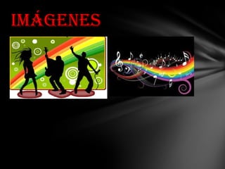 Imágenes
 