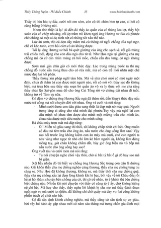 Wasserzeichen Text
Th y Thông Ngôn - H Bi u Chánh 35 www.hobieuchanh.com
Th y thì hiu hiu t c, c i nói om sòm, còn cô thì chim b m t cao, ai h i cô
ng bi ng bi ng nói.
Nh n tình thi t là l ! Ai n ó th y áo qu n c a cô thông lòa l t, th y h t
xoàn c a cô ch p nhoáng, r i áp tr m tr khen ng i ông H ng s S c có ph c
ch ch ng có m t ai d tánh n t cô thông t t x u th nào.
Lúc n c m, th t cá d n y mâm mà cô thông c ng i ch ng a ngó ng ,
chê cá kho tanh, c m hôi cám cô n không c.
T i l i ông H ng s h i bà quét gi ng c a ông cho s ch s , r i gi mùng
tr i chi u m i, ng cho con dâu ng cho t t . Nh Hoa ng t i gi ng cha m
ch ng mà cô c c n nh n mùng c hôi m c, chi u c n au l ng, cô ng không
c.
S m mai g n chín gi cô m i th c d y. Lúc trong mùng b c ra thì m
ch ng n c s n trong thau cho cô r a m t, mà cô còn tr môi nh n m t chê
c c l i hôi phèn.
Th y thông xin phép ngh tám b a. Mà v nhà ch i m i có m t ngày m t
êm, ch a i th m bà con c m t ng i nào, r i cô nói v i th y sao ó không
bi t, mà tr a b a sau th y s a so n b qu n áo vô va ly th a v i m cha r ng
th y ph i lên Sài-gòn mua cho ông Cai T ng r i v ch ng d t nhau i tu t,
không tr v T m-vu n a.
Có êm v ch ng ông H ng S c ng ã thèm r i, n khuya th c d y n u
c trà u ng mà nói chuy n i v i nhau. Ông và c i và nói r ng:
- Mình c i c con dâu giàu sang thi t là p m t n mày quá. Ng i
trong làng ai c ng cho nhà mình i ph c.Tuy v y mà ngh l i con
dâu mình nó ch a têm c cho mình m t mi ng tr u cho mình n,
ch a n u c m t siêu n c cho mình u ng.
Bà châu mày tr n m t mà áp r ng:
- i! Mi n nó giàu sang thì thôi, tôi không ch p nh t chi h t. Ông mu n
có dâu nó têm tr u cho ông n, n u n c cho ông u ng l m sao? V y
sao h i tr c ông không ki m con n mày mà c i, ch con ng i ta
nh vàng nh ng c t nh chí l n k b m ng i d , không làm ng
móng tay, gót chân không ch m t, bây gi ông bi u nó vô b p mà
u n c cho ông u ng hay sao?
Ông vu t râu và c i m n mà nói r ng:
- Ta nói chuy n nghe ch i v y thôi, ch ai b t t b t gì ó hay sao mà
bà gi n.
Xét b y nhiêu ó thì bi t v ch ng ông H ng S c tr ng con dâu là d ng
nào. Gái khôn th y cha m ch ng nghèo càng th ng, th y cha m ch ng t ng tiu
càng s . Nh Hoa ã không th ng, không s , mà th y thói cha m ch ng quê,
th y cha m ch ng x u l i em lòng khinh khi b b c, b i v y v t i Châu- c r i
ai h i th m chuy n bên ch ng c a cô, thì cô tr nhún, t ý khinh th bên ch ng
bi t ch ng nào. Nhi u khi nói chuy n v i th y cô c ng t ý y, ch không kiêng
chi h t. Mà hay cho th y, th y nghe l i khinh b cha m mà th y ành n
ng i ngó v mà c i t nhiên, ã không ch ch qu y mà d y v , l i c ng không
phi n trách cô chút nào h t.
Cô ã s n tánh khinh ch ng nghèo, mà th y c ng có s n tánh s v giàu,
i v y hai tánh y g p nhau m i có n m sáu tháng mà trong ch n gia ình m i
 