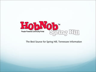 The Best Source for Spring Hill, Tennessee Information
 