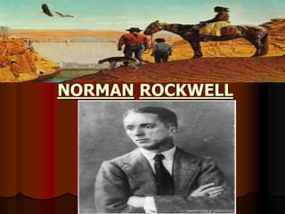 BiographyHe wasborn in New York in 1894At 14, Rockwell enrolled in art classes at The New York School of Art Rockwell foundsuccessearly. He paintedhis first commission of four Christmas cardsbeforehissixteenthbirthdayIn the 50s, he was considered as the most popular of artist Americans. He painted his triple auto portrait looking in a mirrorHe died in 1978