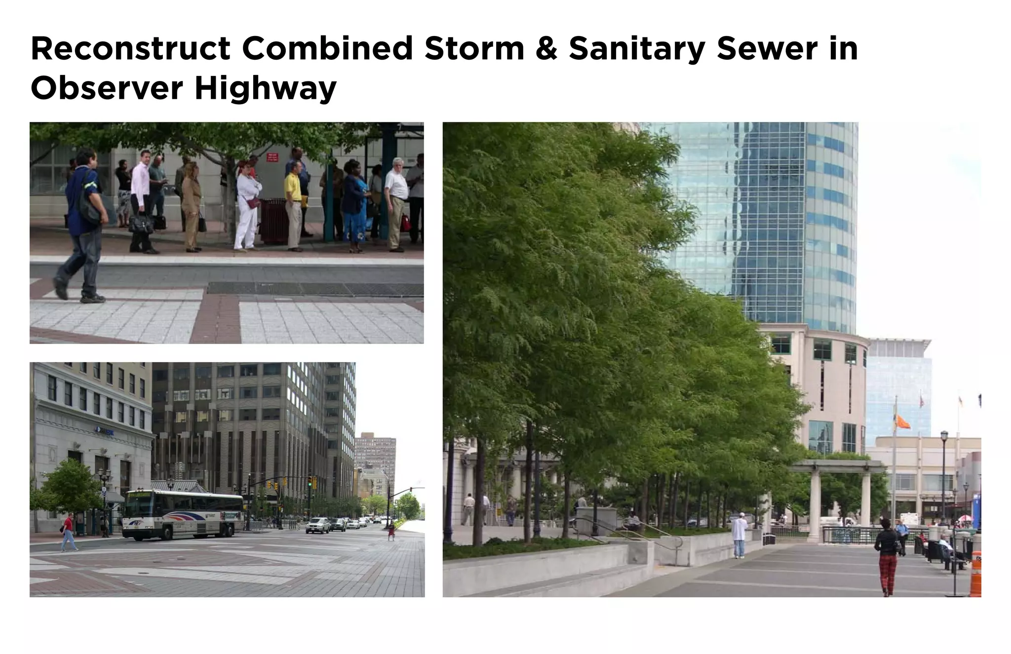 Reconstruct Combined Storm & Sanitary Sewer in
Observer Highway
 