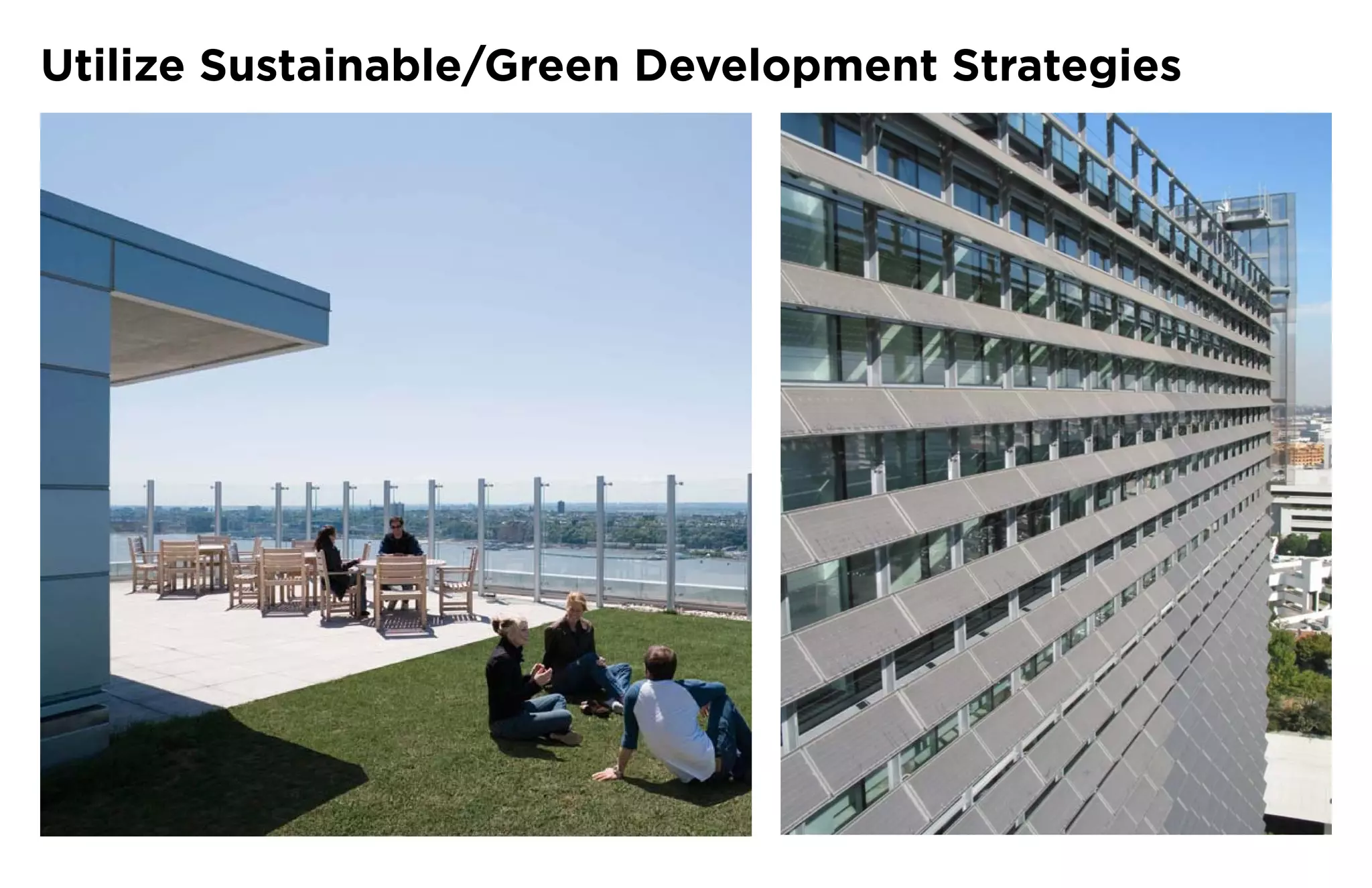 Utilize Sustainable/Green Development Strategies
 