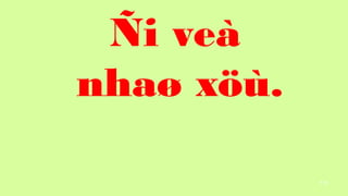 115
?i ve
nha? x?.
 