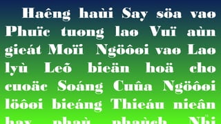 13
Hang hai Say s?a va?
Phu?c tu?ng la? Vu? an
giet Mo?i Ng???i va? La?
ly Le? bie?n ho? cho
cuo?c Song Cu?a Ng???i
l???i bieng Thieu nie?n
 