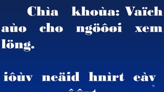 70
Cha khoa: Va?ch
ao cho ng???i xem
l?ng.
i?v ne?id hnrt ev
 