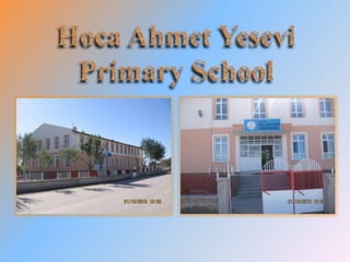 Hoca Ahmet YeseviPrimarySchool 