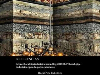 Hocal Pipe Industries - Tipos de Pozos Petroleros | PPTX