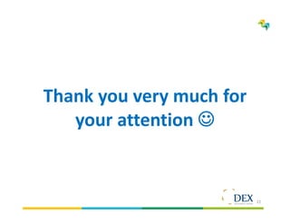 22
Thank you very much for
your attention 
 