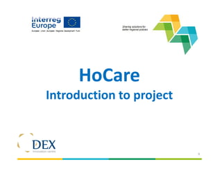 HoCare
Introduction to project
9
 