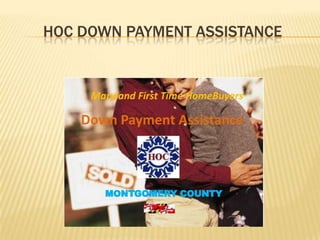 HOC DOWN PAYMENT ASSISTANCE
 