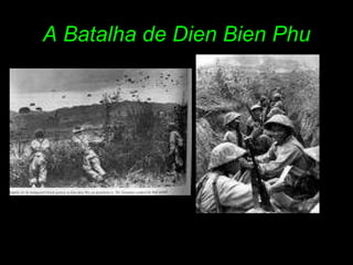 A Batalha de Dien Bien Phu 