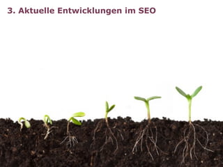 3. Aktuelle Entwicklungen im SEO
 