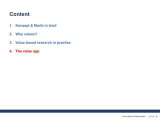 VALUE BASED TEAM BUILDING · P A G E 26
1. Konzept & Markt in brief
2. Why values?
3. Value based research in practise
4. The value app
Content
 