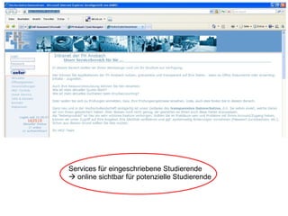 Services für eingeschriebene Studierende   online sichtbar für potenzielle Studierende 