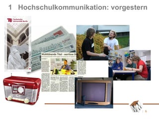 1  Hochschulkommunikation: vorgestern 
