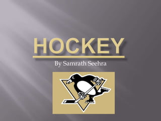 Hockey By SamrathSeehra 