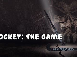 ockey: The Game

 