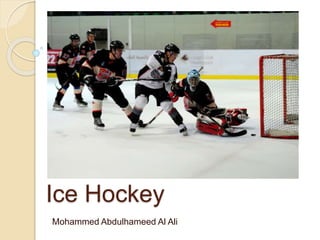 Ice Hockey
Mohammed Abdulhameed Al Ali
 