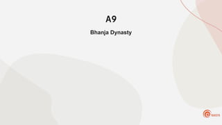 A9
Bhanja Dynasty
 