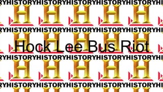 Hock Lee Bus Riot
 