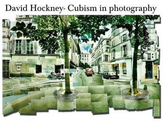 David Hockney- Cubism in photography 