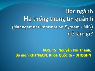 PGS. TS. Nguyễn Hải Thanh,
Bộ môn KHTN&CN, Khoa Quốc tế - ĐHQGHN
 