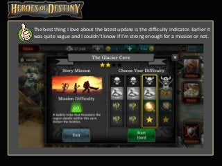 The best thing I love about the latest update is the difficulty indicator. Earlier it
was quite vague and I couldn’t know if I’m strong enough for a mission or not.
 