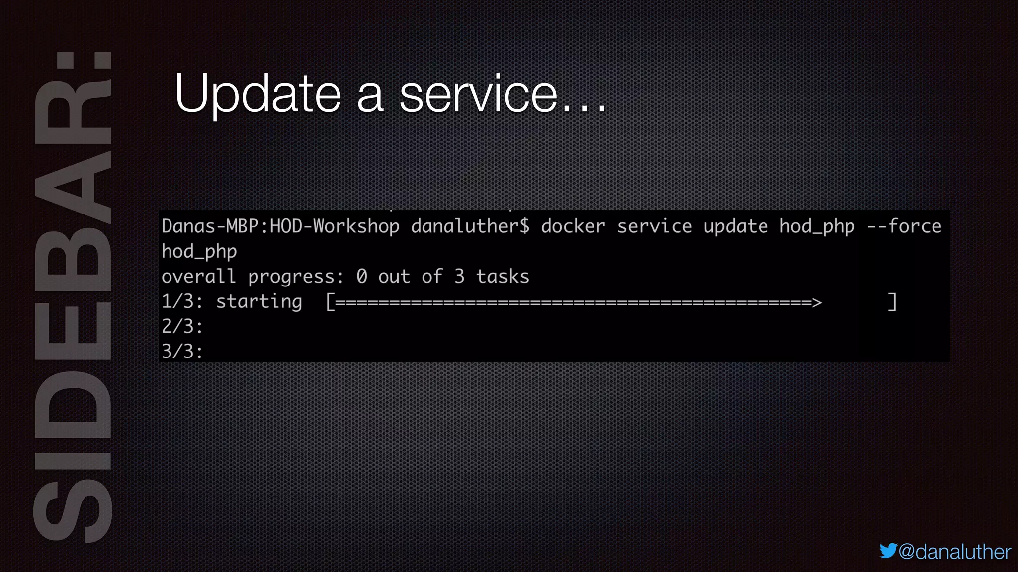 SIDEBAR:
@danaluther
Update a service…
 